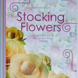 Buku Membuat Bunga Stocking, Stocking Flowers (BC03)